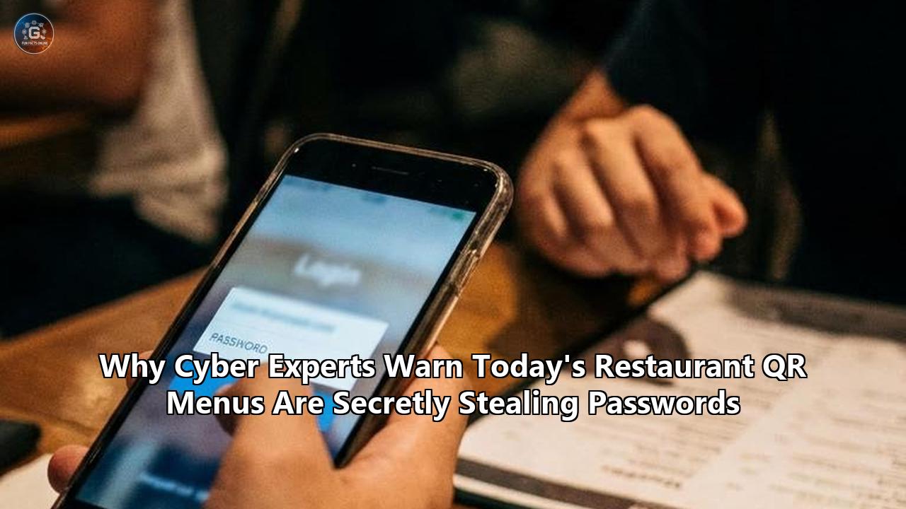 Why Cyber Experts Warn Today's Restaurant QR Menus Are Secretly Stealing Passwords