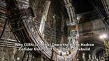 Why CERN Just Shut Down the Large Hadron Collider Until 2030 for a Radical Rebuild