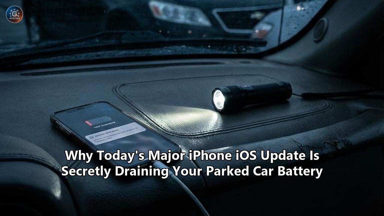 Why Today's Major iPhone iOS Update Is Secretly Draining Your Parked Car Battery