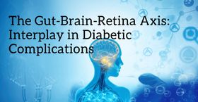 The Gut-Brain-Retina Axis: Interplay in Diabetic Complications
