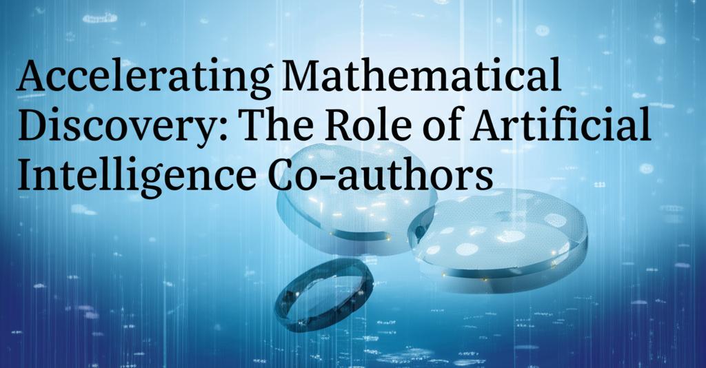 Accelerating Mathematical Discovery: The Role of Artificial Intelligence Co-authors