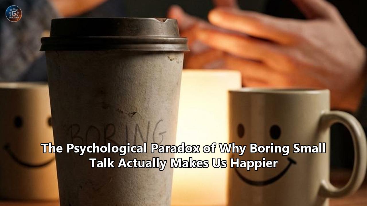 The Psychological Paradox of Why Boring Small Talk Actually Makes Us Happier