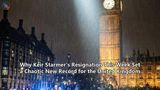 Why Keir Starmer’s Resignation This Week Set a Chaotic New Record for the United Kingdom