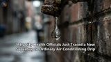 Why City Health Officials Just Traced a New Superbug to Ordinary Air Conditioning Drip