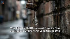 Why City Health Officials Just Traced a New Superbug to Ordinary Air Conditioning Drip