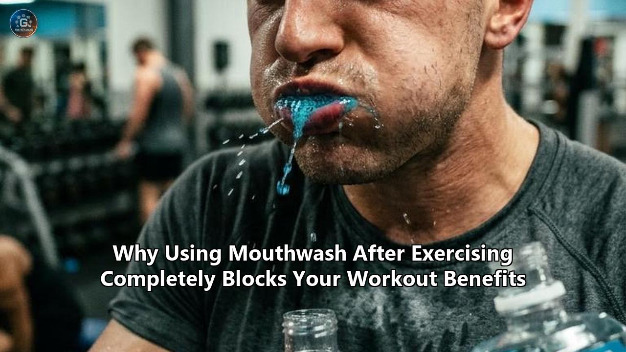 Why Using Mouthwash After Exercising Completely Blocks Your Workout Benefits