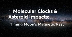 Molecular Clocks & Asteroid Impacts: Timing Moon's Magnetic Past.