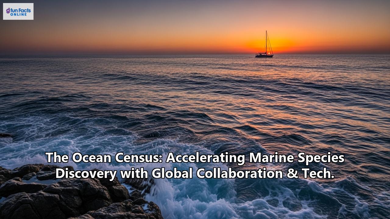 The Ocean Census: Accelerating Marine Species Discovery with Global Collaboration & Tech.