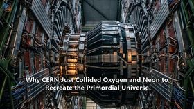Why CERN Just Collided Oxygen and Neon to Recreate the Primordial Universe