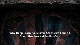 Why Deep Learning Seismic Scans Just Found 6 Giant Structures at Earth's Core