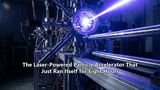 The Laser-Powered Particle Accelerator That Just Ran Itself for Eight Hours