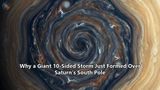 Why a Giant 10-Sided Storm Just Formed Over Saturn's South Pole