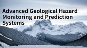 Advanced Geological Hazard Monitoring and Prediction Systems