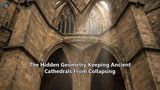The Hidden Geometry Keeping Ancient Cathedrals From Collapsing