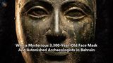 Why a Mysterious 3,300-Year-Old Face Mask Just Astonished Archaeologists in Bahrain