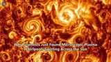 Why Scientists Just Found Microscopic Plasma Whirlpools Swirling Across the Sun