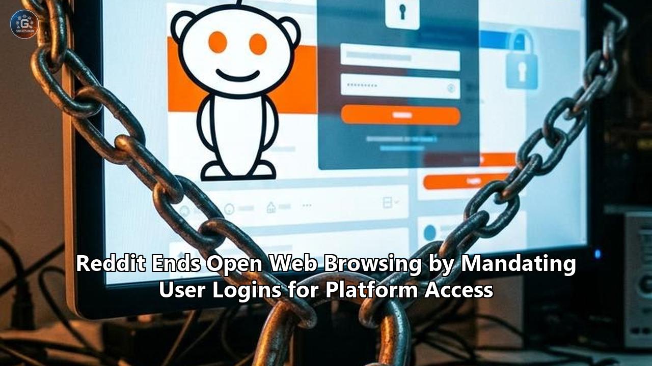 Reddit Ends Open Web Browsing by Mandating User Logins for Platform Access