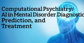 Computational Psychiatry: AI in Mental Disorder Diagnostics, Prediction, and Treatment