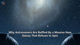 Why Astronomers Are Baffled By a Massive New Galaxy That Refuses to Spin