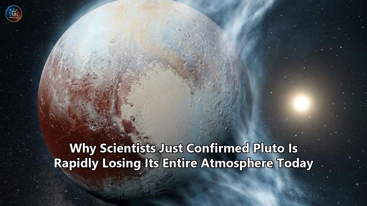 Why Scientists Just Confirmed Pluto Is Rapidly Losing Its Entire Atmosphere Today