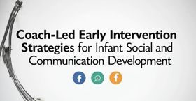 Coach-Led Early Intervention Strategies for Infant Social and Communication Development