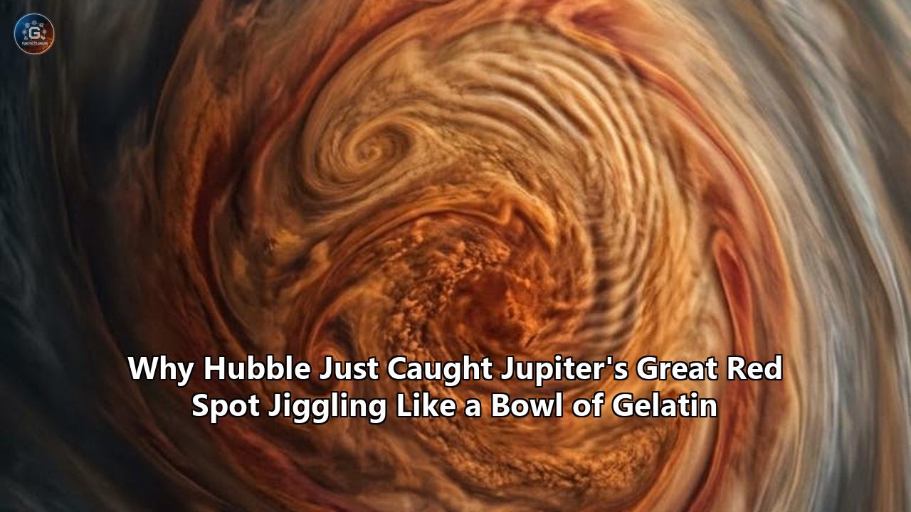 Why Hubble Just Caught Jupiter's Great Red Spot Jiggling Like a Bowl of Gelatin