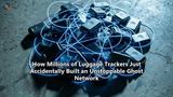 How Millions of Luggage Trackers Just Accidentally Built an Unstoppable Ghost Network