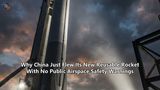 Why China Just Flew Its New Reusable Rocket With No Public Airspace Safety Warnings