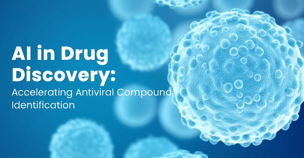 AI in Drug Discovery: Accelerating Antiviral Compound Identification