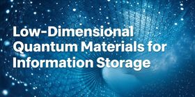 Low-Dimensional Quantum Materials for Information Storage