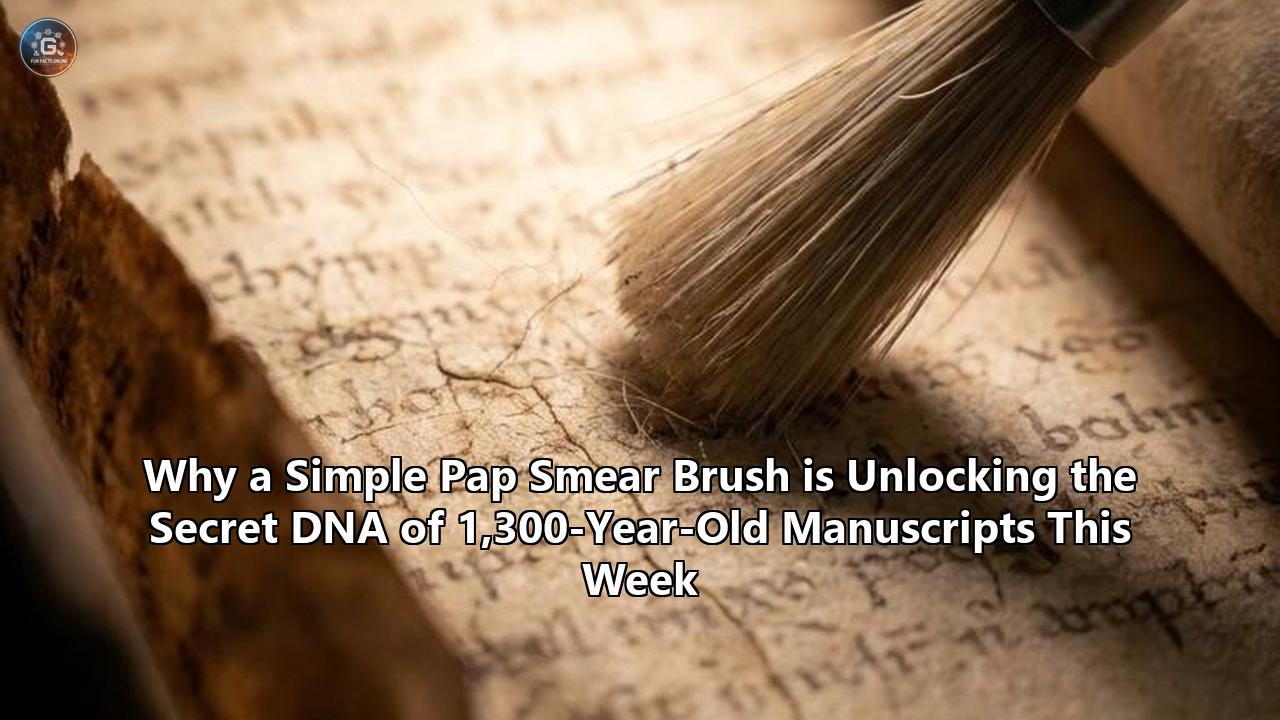 Why a Simple Pap Smear Brush is Unlocking the Secret DNA of 1,300-Year-Old Manuscripts This Week