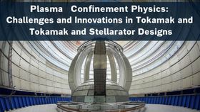Plasma Confinement Physics: Challenges and Innovations in Tokamak and Stellarator Designs