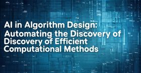 AI in Algorithm Design: Automating the Discovery of Efficient Computational Methods