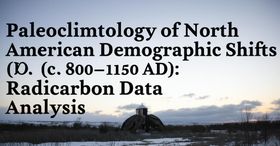 Paleoclimatology of North American Demographic Shifts (c. 800-1150 AD): Radiocarbon Data Analysis