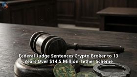 Federal Judge Sentences Crypto Broker to 13 Years Over $14.5 Million Tether Scheme