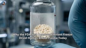 Why the FDA Just Approved Instant Freeze-Dried Human Blood Plasma Today