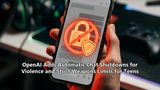 OpenAI Adds Automatic Chat Shutdowns for Violence and Strict Weapons Limits for Teens