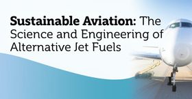 Sustainable Aviation: The Science and Engineering of Alternative Jet Fuels