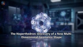 The Noperthedron: Discovery of a New Multi-Dimensional Geometric Shape