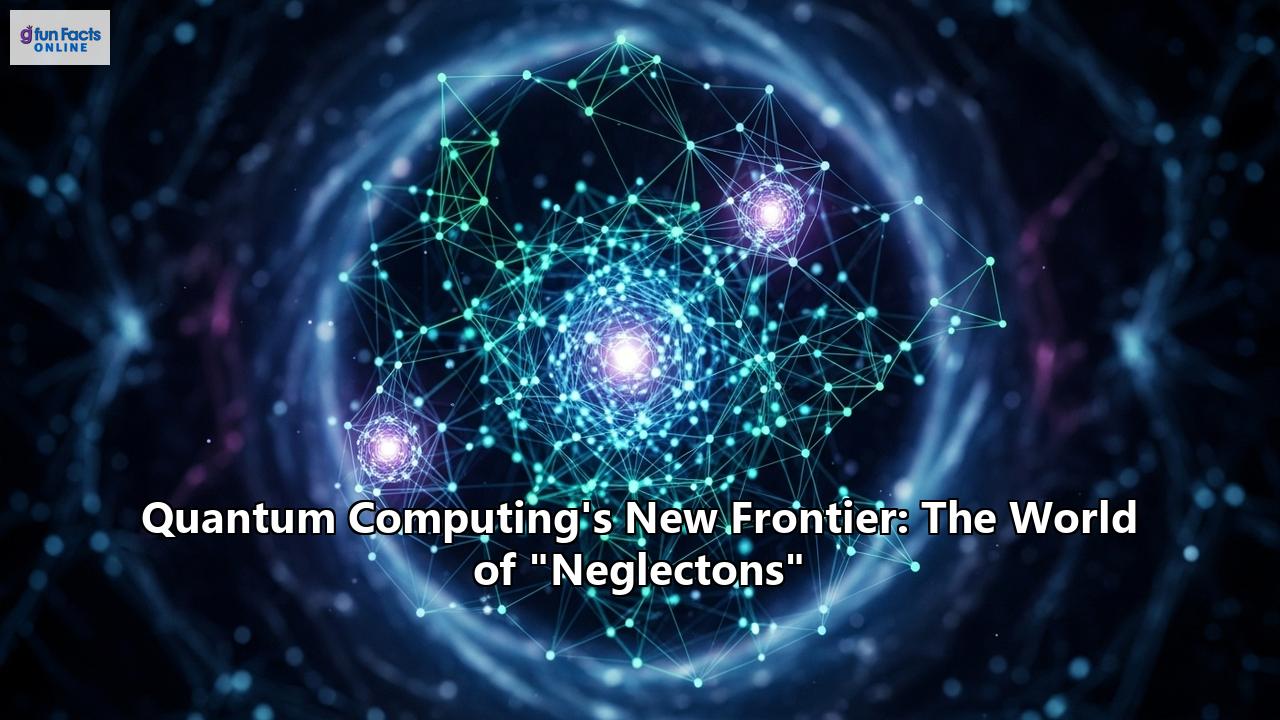 Quantum Computing's New Frontier: The World of "Neglectons"