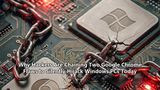 Why Hackers Are Chaining Two Google Chrome Flaws to Silently Hijack Windows PCs Today