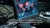 Leaked Files Expose US Army Developing ECHOTRIBBLE Autonomous AI Cyber Worms