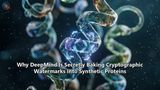 Why DeepMind Is Secretly Baking Cryptographic Watermarks Into Synthetic Proteins