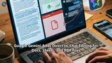 Google Gemini Adds Direct In-Chat Editing for Docs, Sheets, and PDF Files