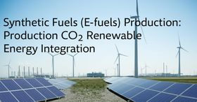 Synthetic Fuels (E-fuels) Production: CO2 Valorization and Renewable Energy Integration