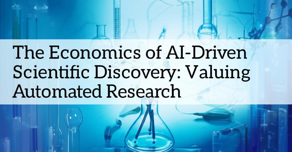 The Economics of AI-Driven Scientific Discovery: Valuing Automated Research