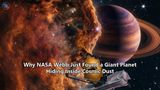 Why NASA Webb Just Found a Giant Planet Hiding Inside Cosmic Dust