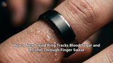 How a New Smart Ring Tracks Blood Sugar and Alcohol Through Finger Sweat