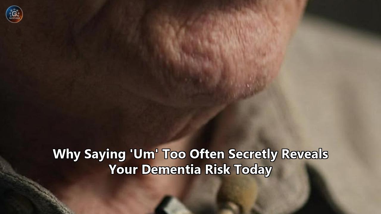 Why Saying 'Um' Too Often Secretly Reveals Your Dementia Risk Today