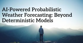 AI-Powered Probabilistic Weather Forecasting: Beyond Deterministic Models